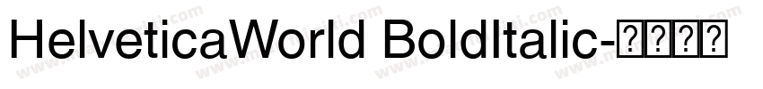 HelveticaWorld BoldItalic字体转换